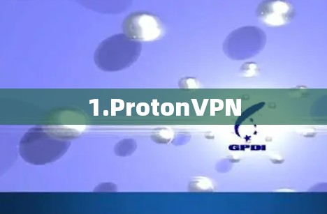 1.ProtonVPN